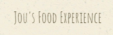 Jou's Food Experience